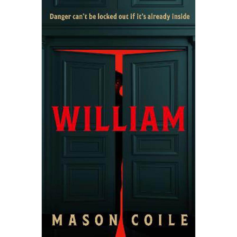 William: An up-all-night slice of Halloween horror, perfect for fans of Stephen King, Black Mirror and Frankenstein (Hardback) - Mason Coile